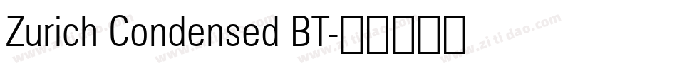 Zurich Condensed BT字体转换